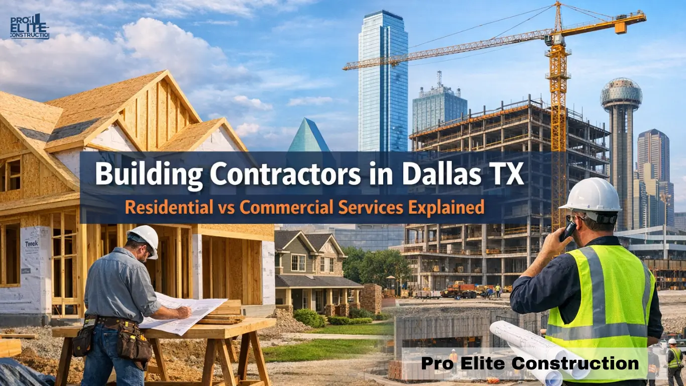 Building Contractors in Dallas TX: Residential vs Commercial Services Explained